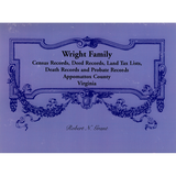 Wright Family Records, Appomattox County, Virginia Census Records, Deed Records, Land Tax Lists, Death Records, Probate Records