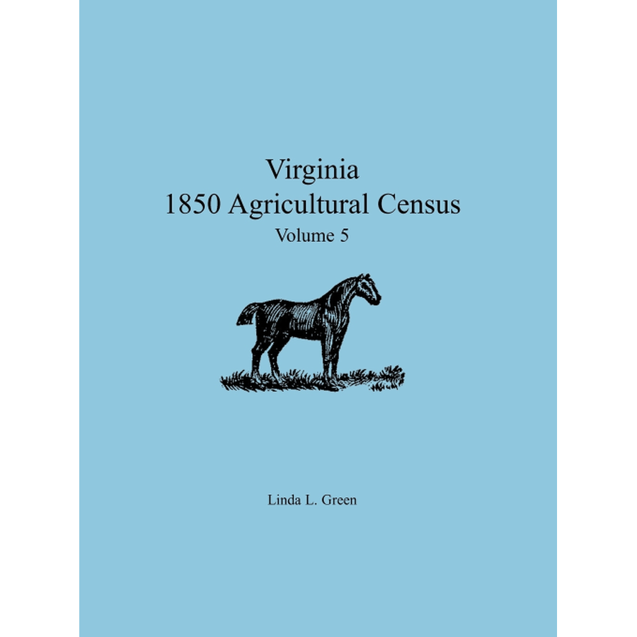 Virginia 1850 Agricultural Census, Volume 5