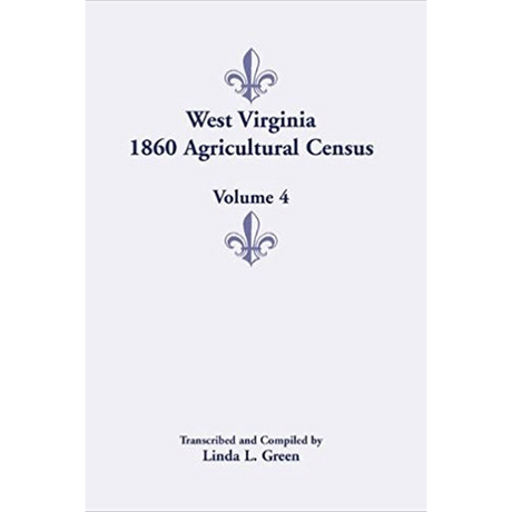 West Virginia 1860 Agricultural Census, Volume 4