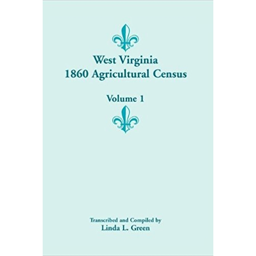 West Virginia 1860 Agricultural Census, Volume 1