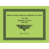 Wright Family Personal Property Tax Lists, Amherst County, Virginia 1782-1850