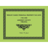 Wright Family Personal Property Tax Lists, Amherst County, Virginia 1782-1850