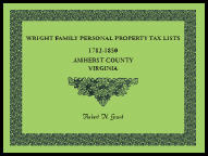 Wright Family Personal Property Tax Lists, Amherst County, Virginia 1782-1850