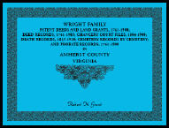 Wright Family Patent Deeds and Land Grants, 1761-1900, Amherst County, Virginia