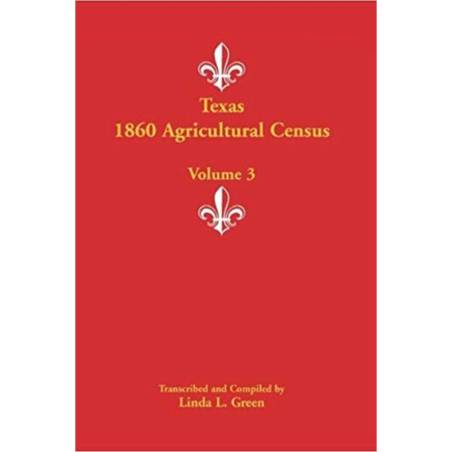 Texas 1860 Agricultural Census, Volume 3