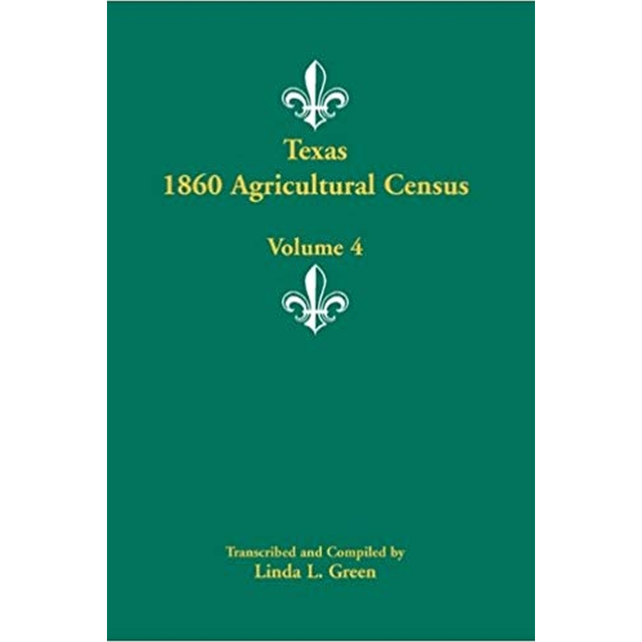 Texas 1860 Agricultural Census, Volume 4