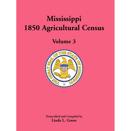 Mississippi 1850 Agricultural Census, Volume 3