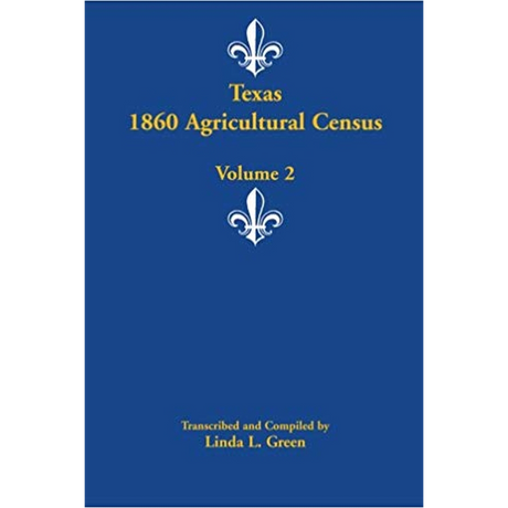 Texas 1860 Agricultural Census, Volume 2