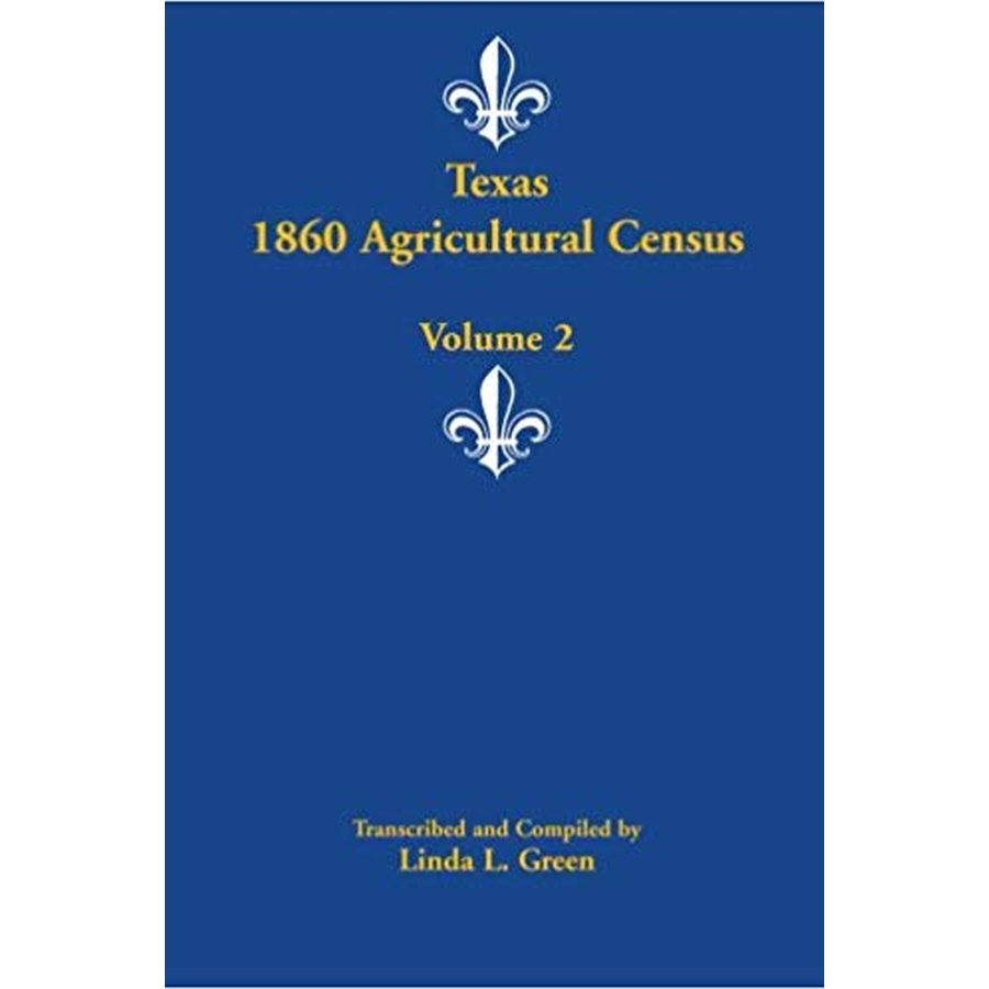 Texas 1860 Agricultural Census, Volume 2