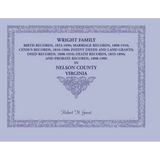 Wright Family Birth, Marriage, Census, Patent Deeds, Land Grants, Deeds, Death, and Probate Records, Nelson County, Virginia