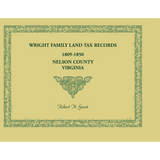 Wright Family Land Tax Lists, Nelson County, Virginia 1809 to 1850