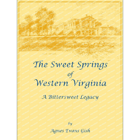The Sweet Springs of Western Virginia: a Bittersweet Legacy