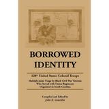 Borrowed Identity: 128th United States Colored Troops