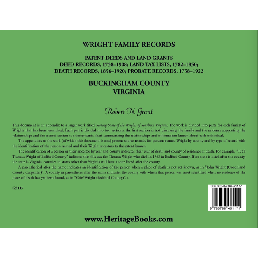 Wright Family Records, Buckingham County, Virginia, Patent Deeds and Land Grants: Deeds 1758-1908, Land Tax Lists 1782-1850, Deaths 1856-1920, Probate Records 1758-1922 back cover