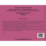Wright Family Records, Buckingham County, Virginia: Births 1853-1896, Marriages 1758-1933, Personal Property Tax Lists 1782-1860, Census Records 1810-1900 back cover