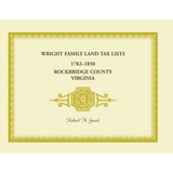 Wright Family Land Tax Lists, Rockbridge County, Virginia 1782-1850