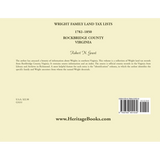 Wright Family Land Tax Lists, Rockbridge County, Virginia 1782-1850 back cover