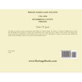 Wright Family Land Tax Lists, Rockbridge County, Virginia 1782-1850 back cover