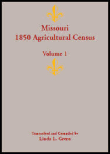 Missouri 1850 Agricultural Census, Volume 1