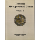 Tennessee 1850 Agricultural Census: Volume 5