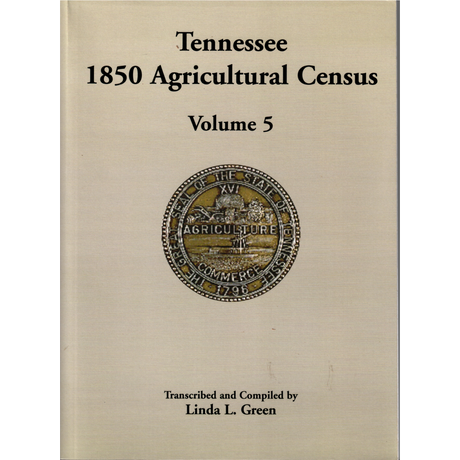 Tennessee 1850 Agricultural Census: Volume 5
