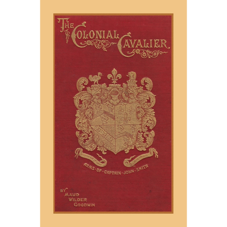 The Colonial Cavalier or Southern Life Before the Revolution