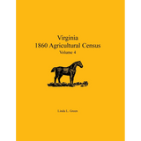 Virginia 1860 Agricultural Census, Volume 4