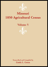 Missouri 1850 Agricultural Census, Volume 5