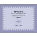 Wright Family Birth, Marriage, and Personal Property Tax Records, Montgomery County, Virginia