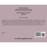 Wright Family Census, Land Grants, Land Tax, Deed, Death, and Probate Records, Montgomery County, Virginia back cover