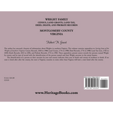 Wright Family Census, Land Grants, Land Tax, Deed, Death, and Probate Records, Montgomery County, Virginia back cover
