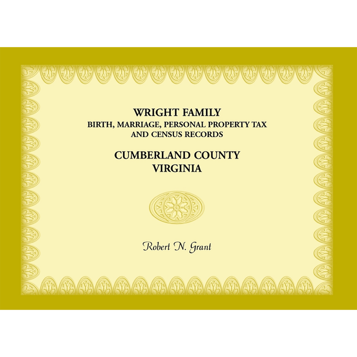 Wright Family Birth, Marriage, Personal Property Tax, and Census Records, Cumberland County, Virginia