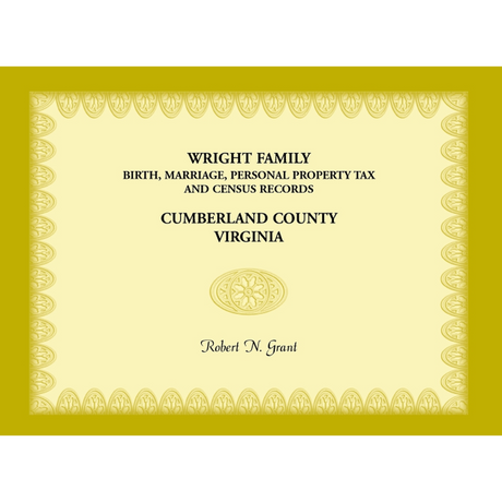 Wright Family Birth, Marriage, Personal Property Tax, and Census Records, Cumberland County, Virginia