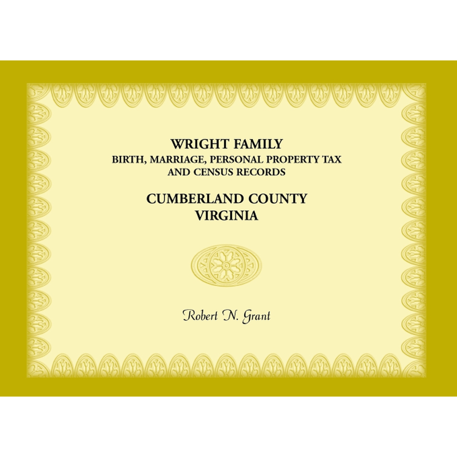 Wright Family Birth, Marriage, Personal Property Tax, and Census Records, Cumberland County, Virginia