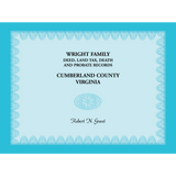 Wright Family Deed, Land Tax, Death and Probate Records, Cumberland County, Virginia