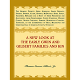 A New Look at the Early Gwin and Gilbert Families and Kin