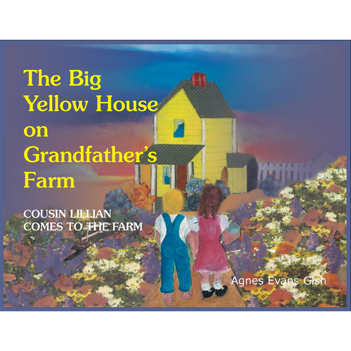 The Big Yellow House on Grandfather's Farm: Cousin Lillian Comes to the Farm