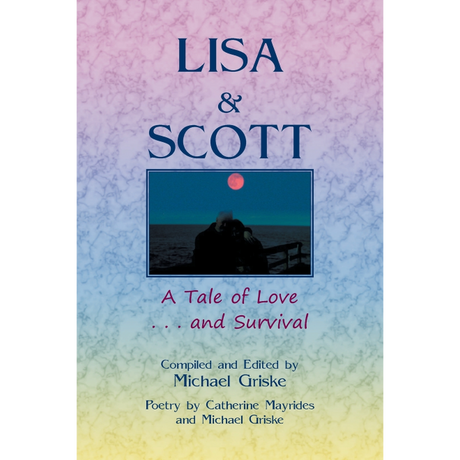 Lisa and Scott. A Tale of Love ... and Survival