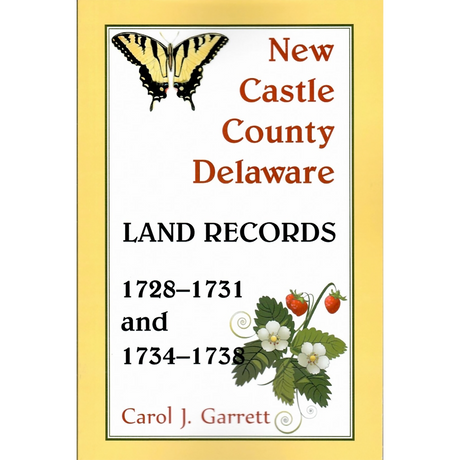 New Castle County, Delaware Land Records, 1728-1731 and 1734-1738