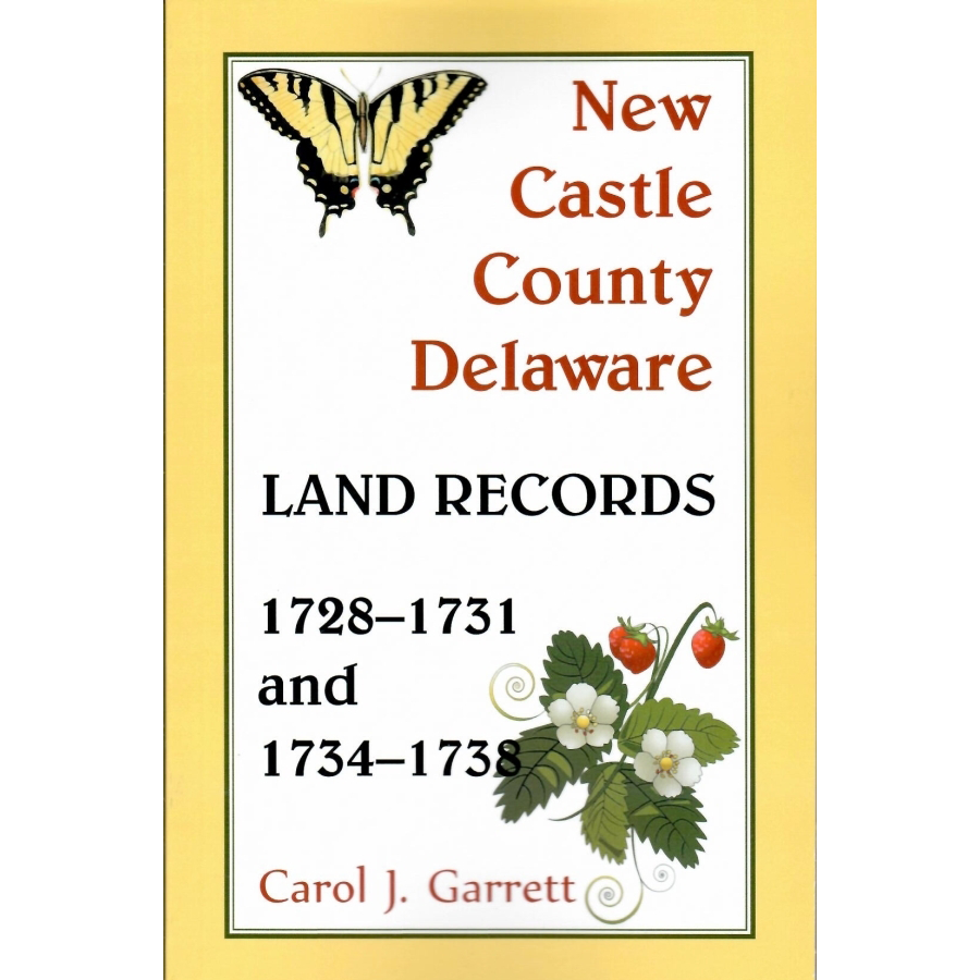 New Castle County, Delaware Land Records, 1728-1731 and 1734-1738