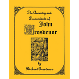 The Ancestry and Descendants of John Grosvenor of Roxbury, Massachusetts