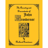 The Ancestry and Descendants of John Grosvenor of Roxbury, Massachusetts