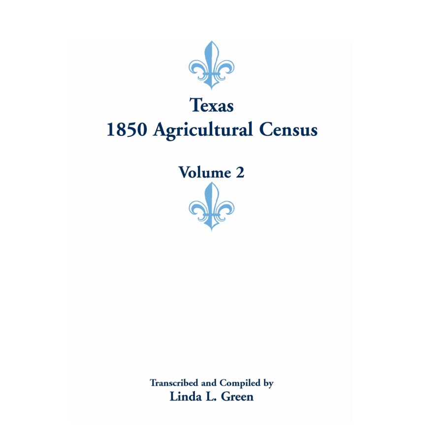 Texas 1850 Agricultural Census, Volume 2