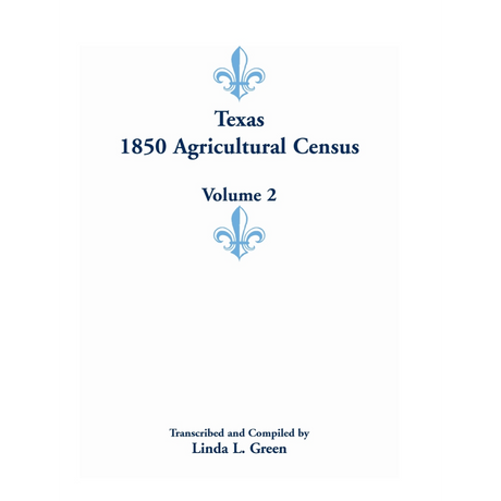 Texas 1850 Agricultural Census, Volume 2