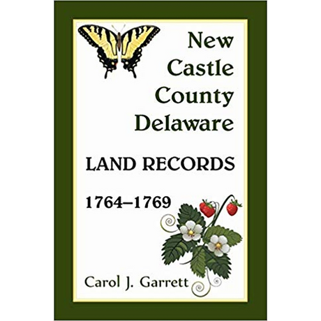 New Castle County, Delaware Land Records, 1764-1769