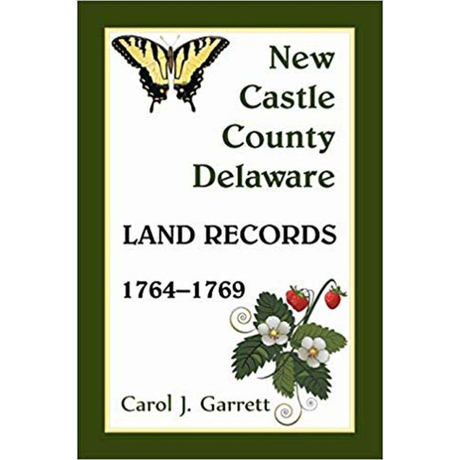 New Castle County, Delaware Land Records, 1764-1769