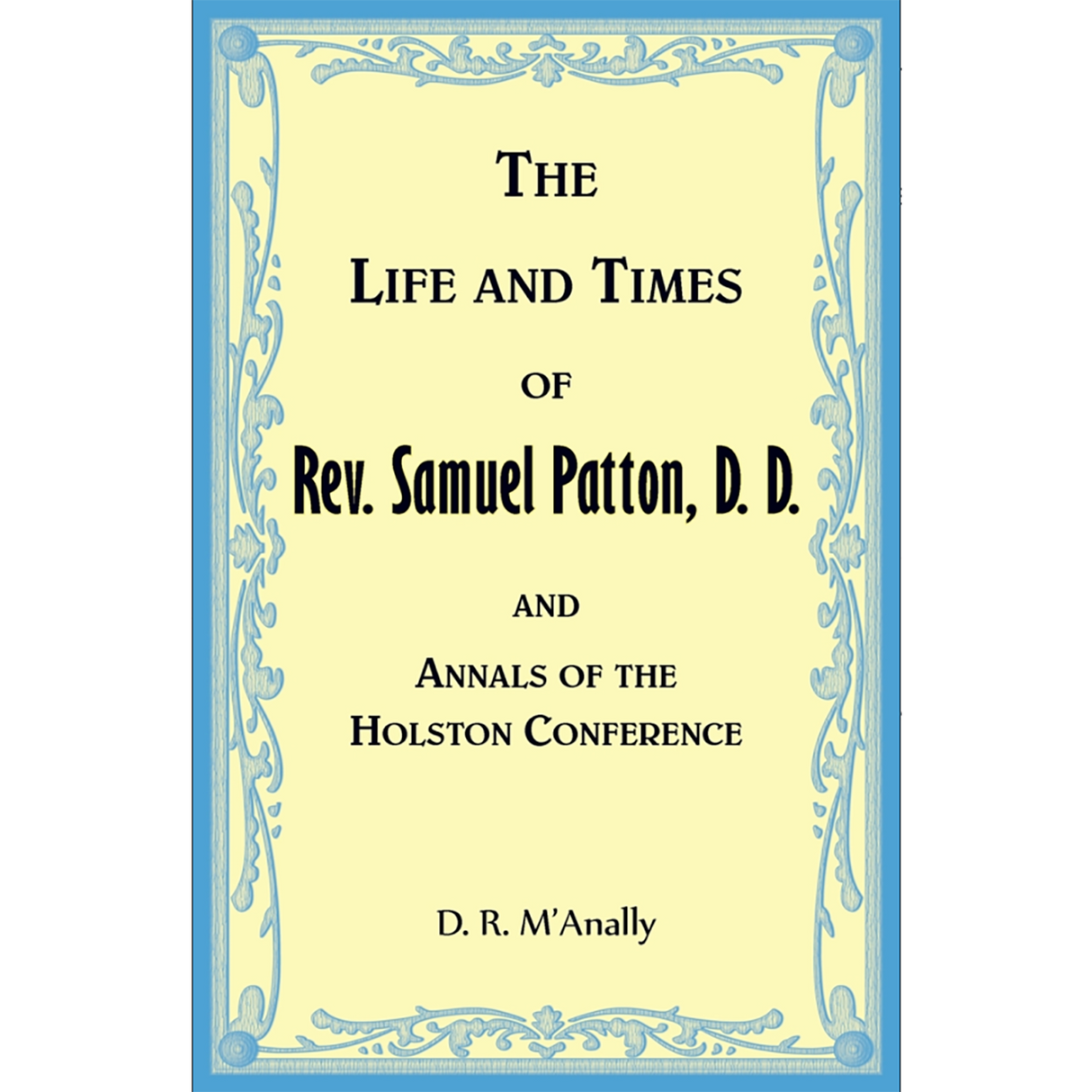 The Life and Times of Rev. Samuel Patton