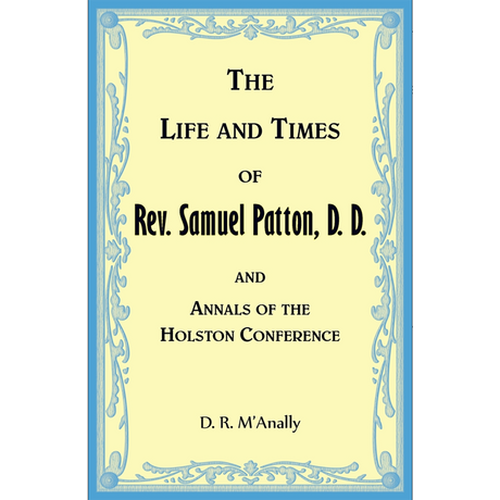 The Life and Times of Rev. Samuel Patton