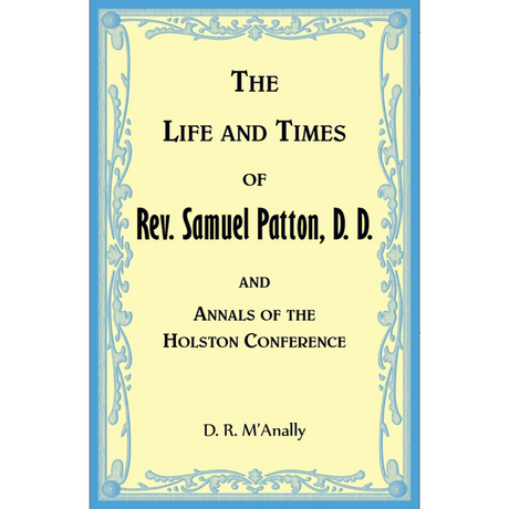 The Life and Times of Rev. Samuel Patton