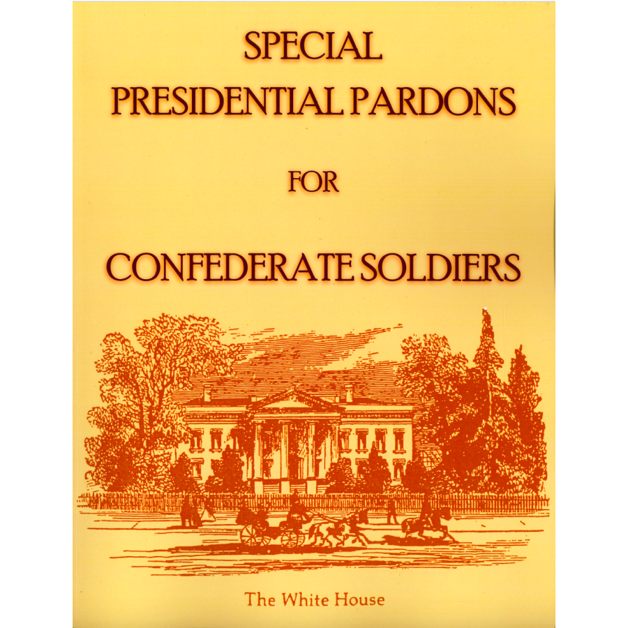 Special Presidential Pardons of Confederate Soldiers